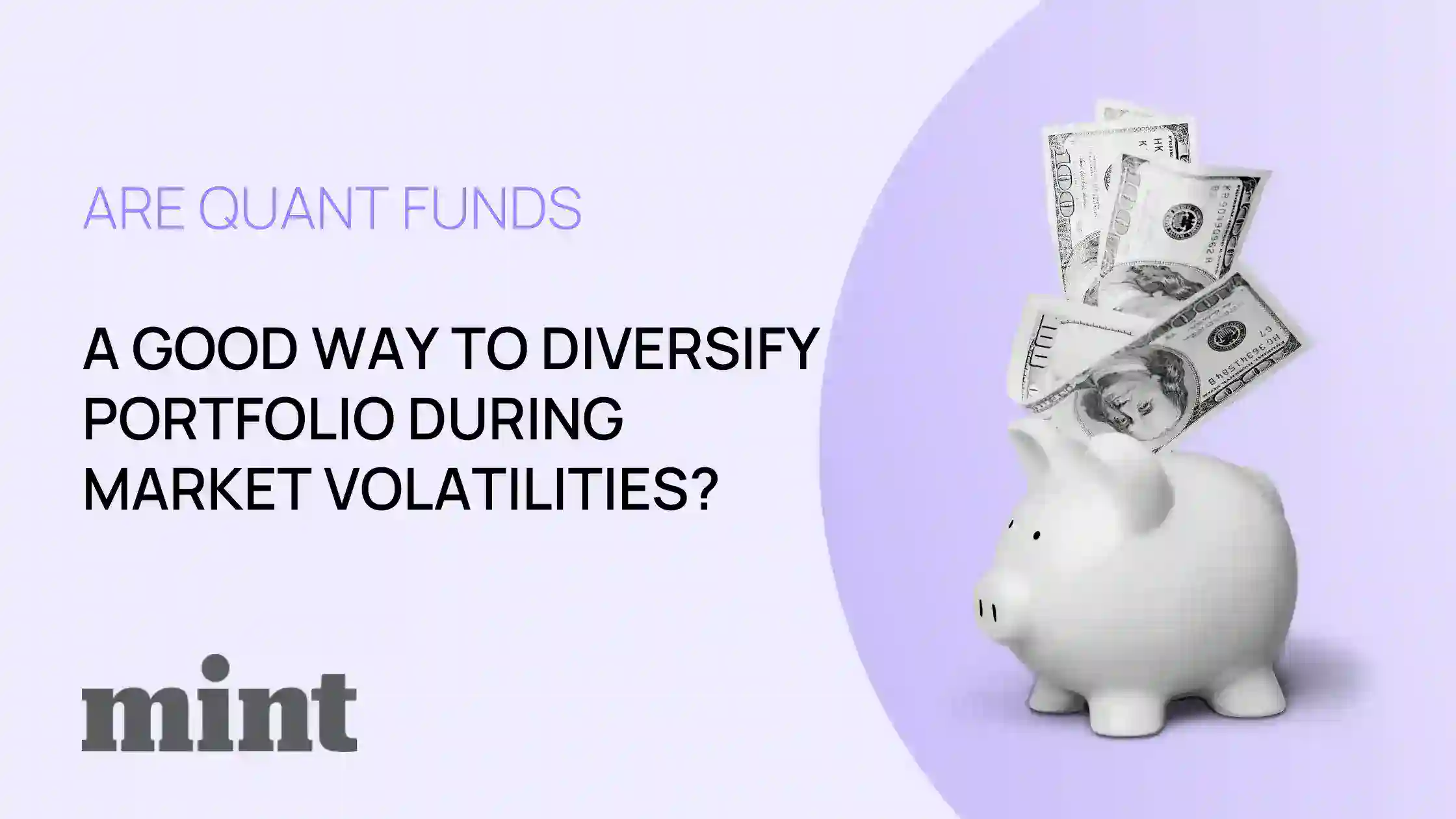 Are quant funds a good way to diversify portfolio during market volatilities?