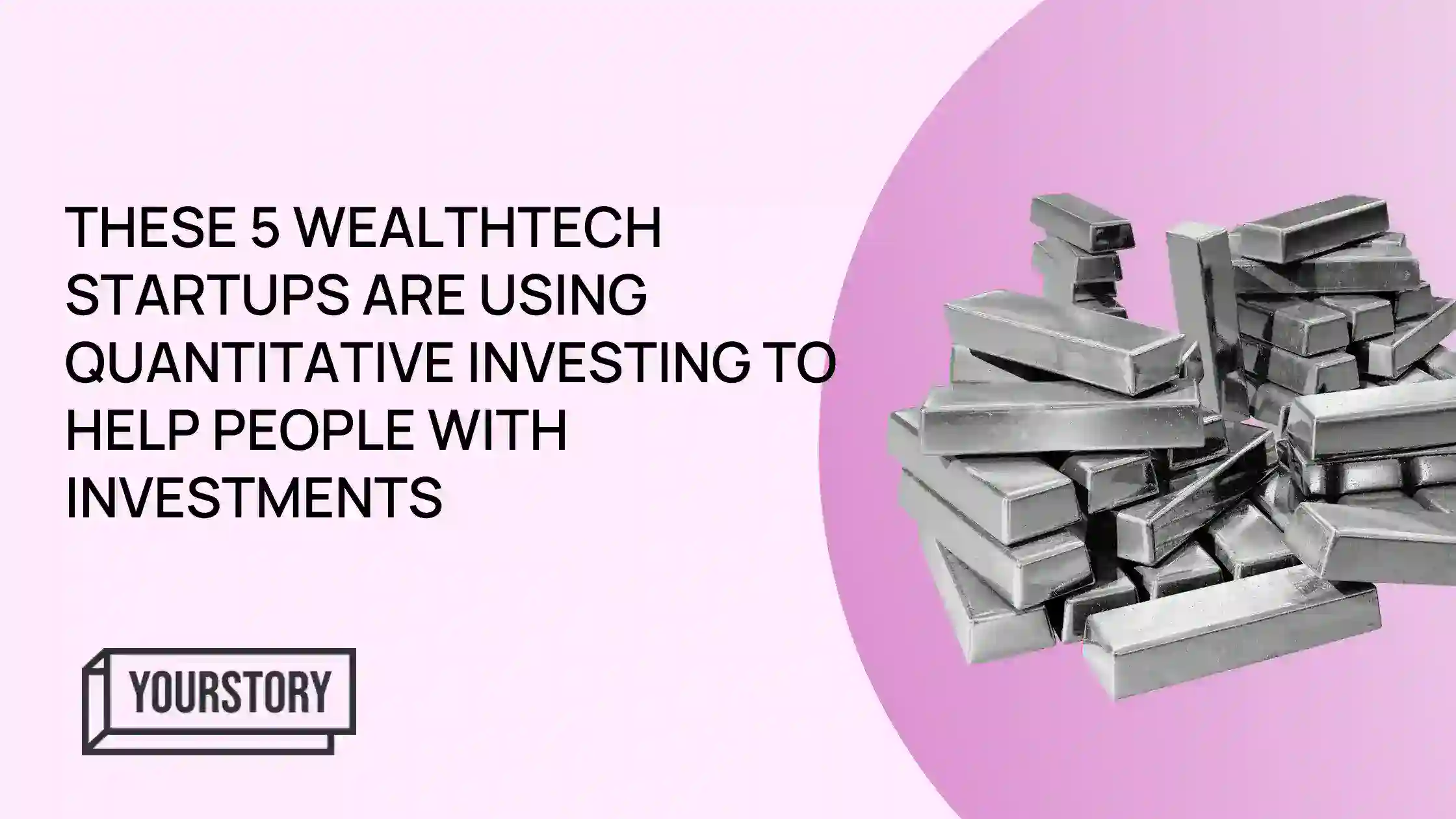 These 5 Wealthtech Startups are using Quantitative Investing to Help People Invest