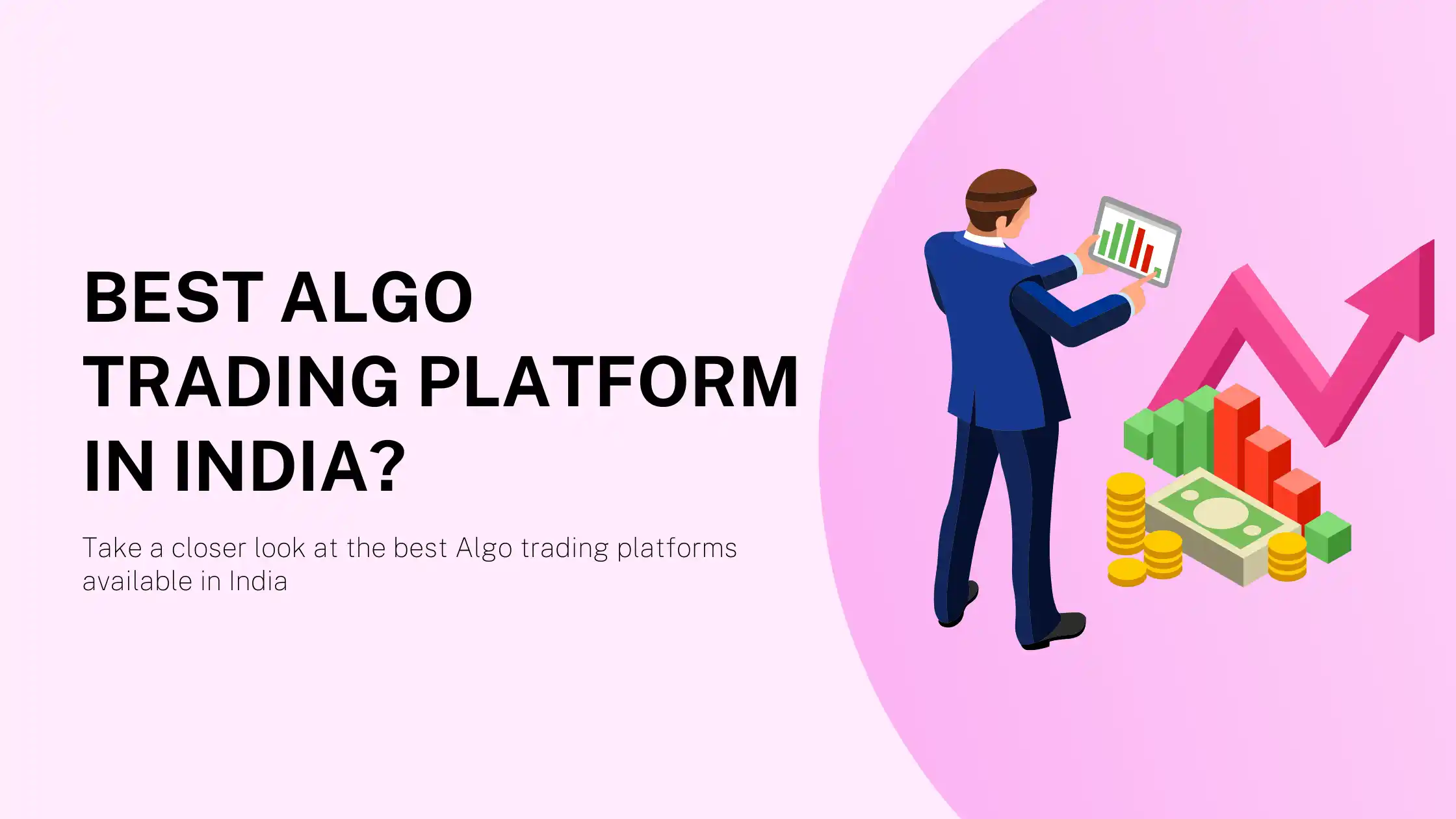 Best Algo Trading Platforms in India: Our Recommendations