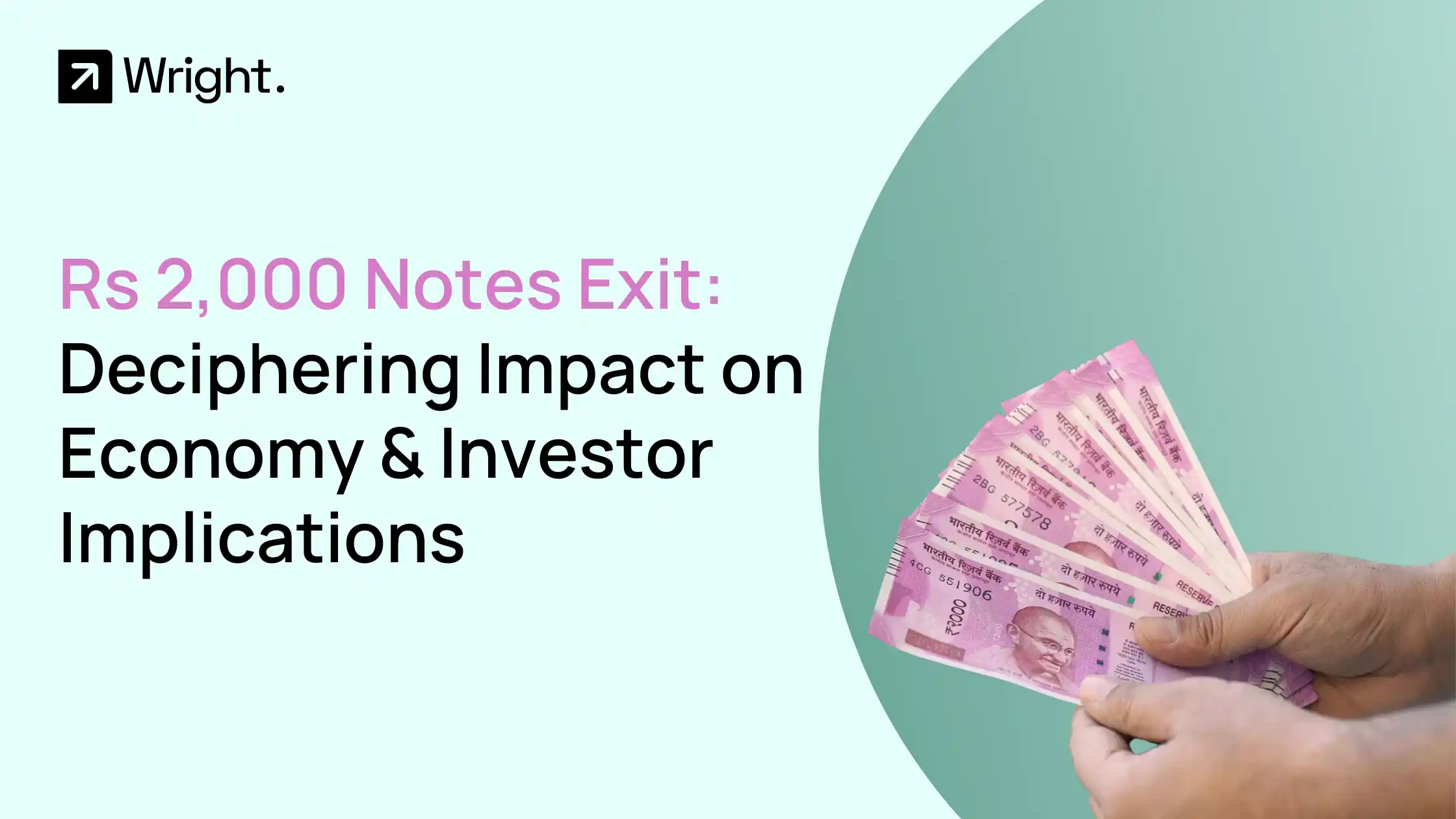 Rs 2,000 Notes Exit: Deciphering Impact on Economy and Investor Implications