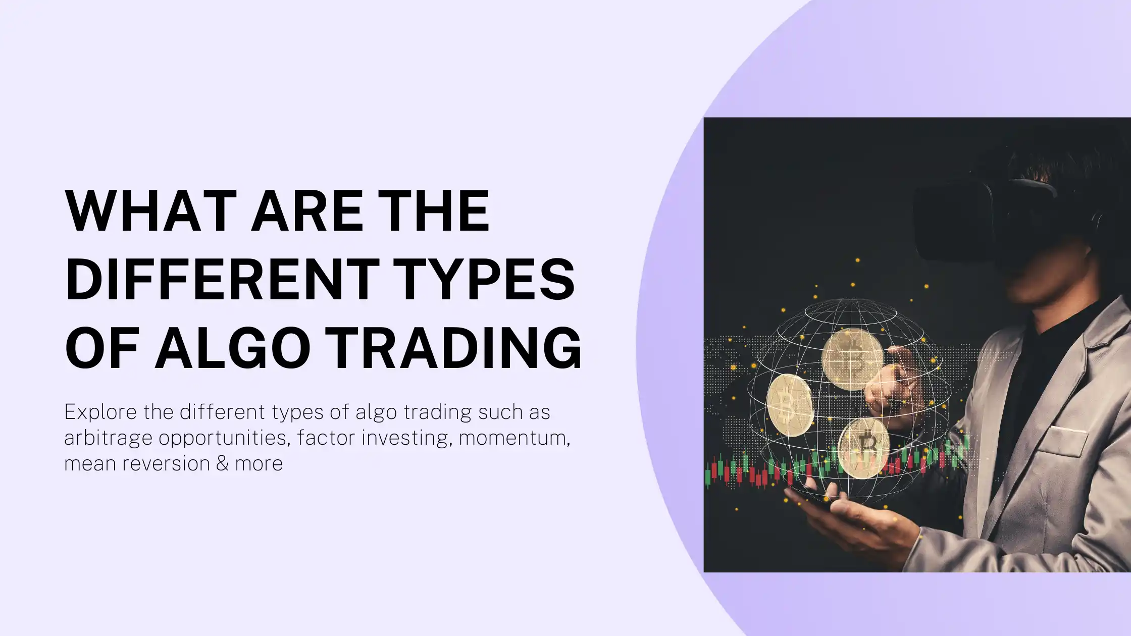 What are the different types of Algo Trading?