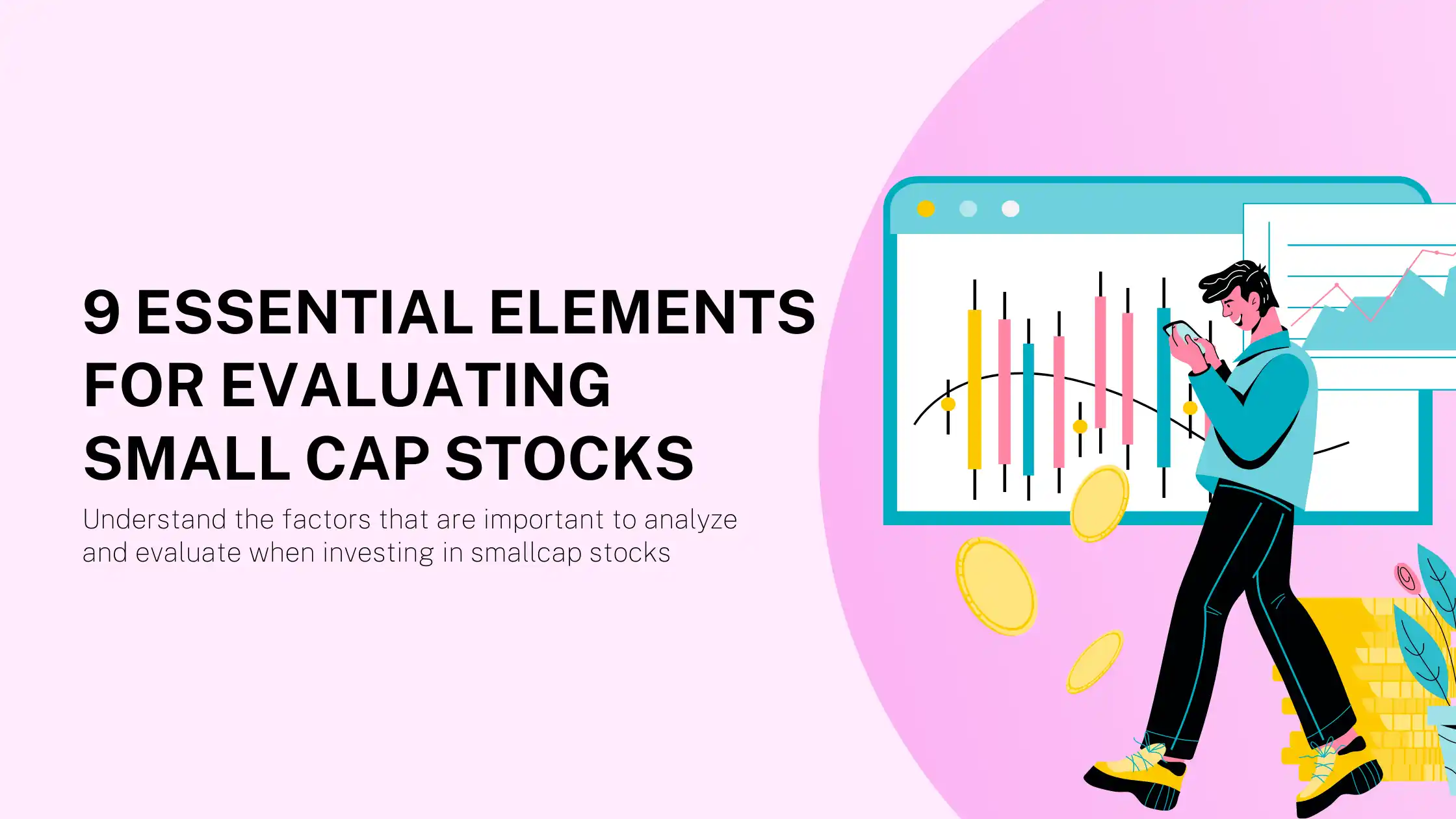 9 Essential Elements for Evaluating Small Cap Stocks