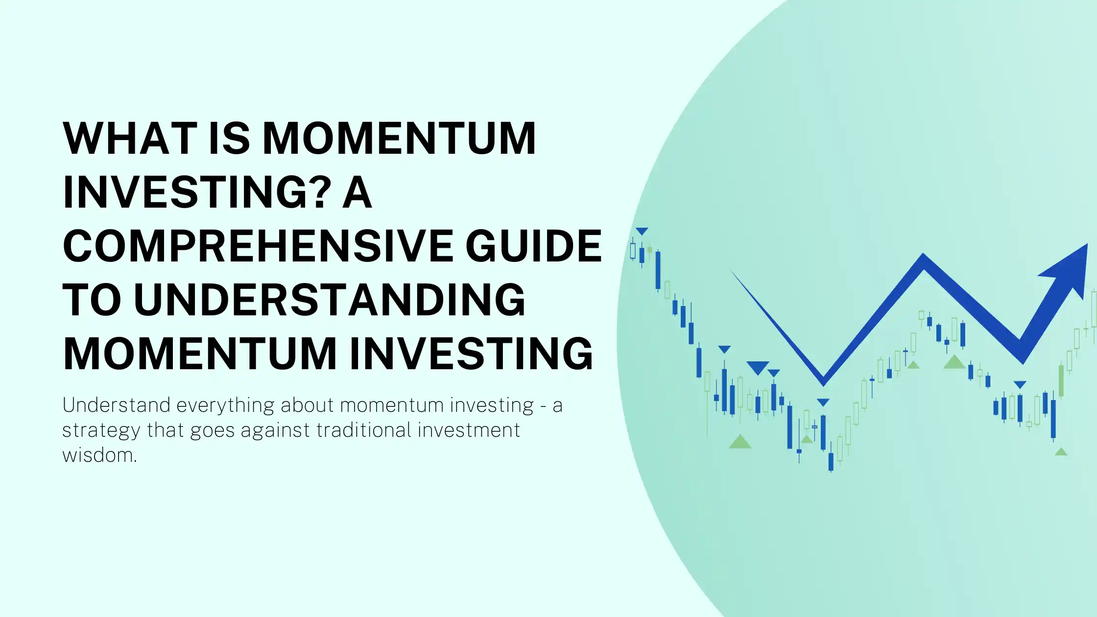 What is Momentum Investing? A Comprehensive Guide to Understanding Momentum Investing