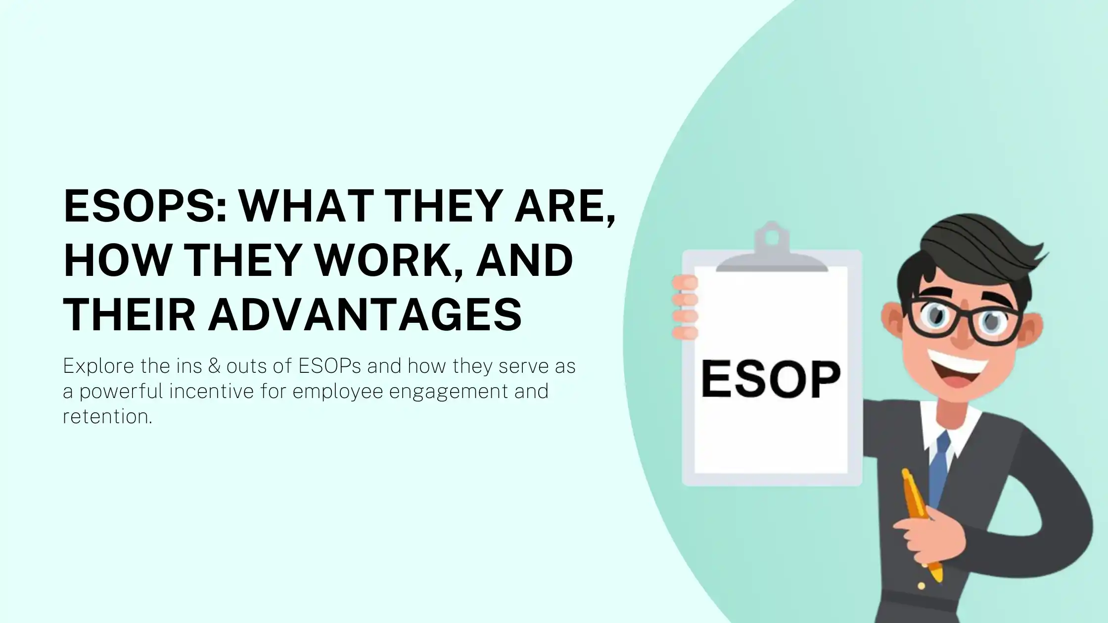 ESOPs: What They Are, How They Work, and Their Advantages