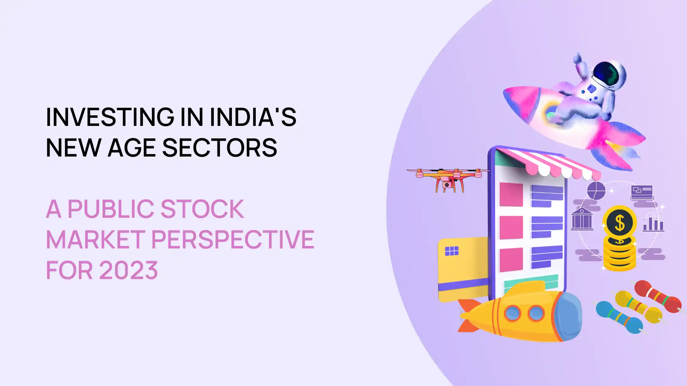 Investing in India's New Age Sectors: A Public Stock Market Perspective for 2023