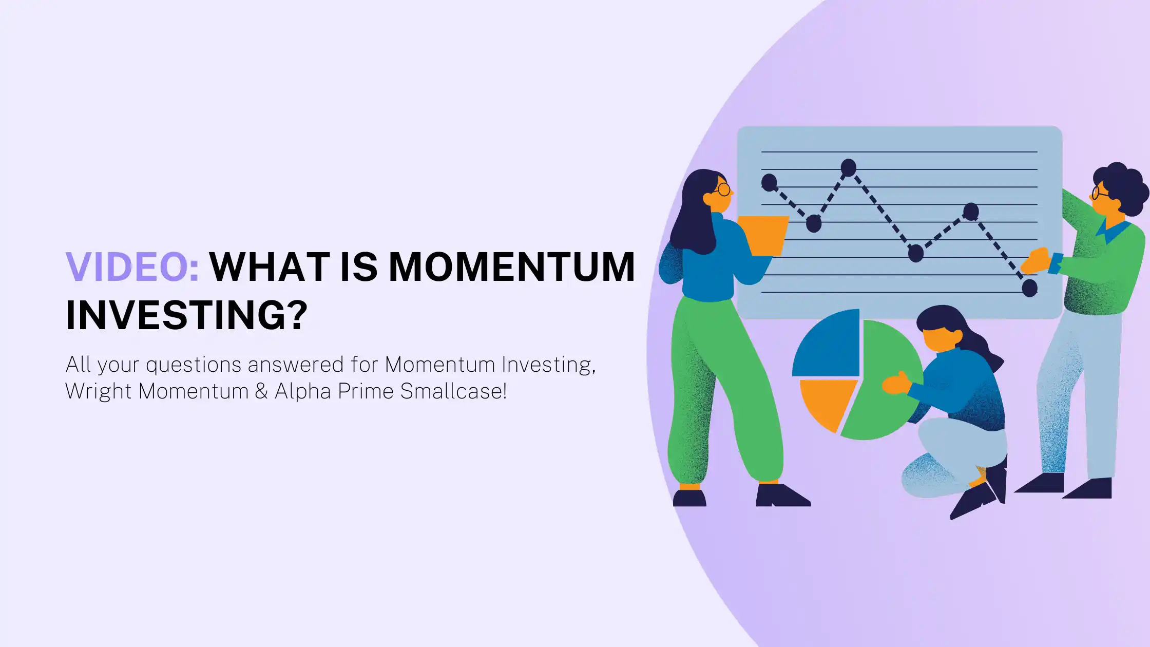 What is momentum investing? All your questions answered for Wright Momentum & Alpha Prime Smallcase!