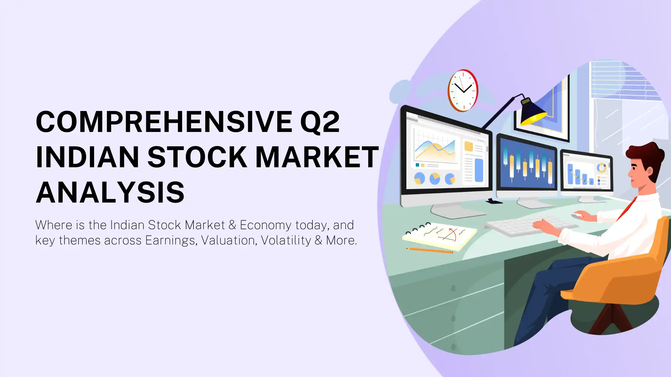 Comprehensive Q2 Indian Stock Market Analysis: Earnings, Market Valuation, Volatility, Trends & More