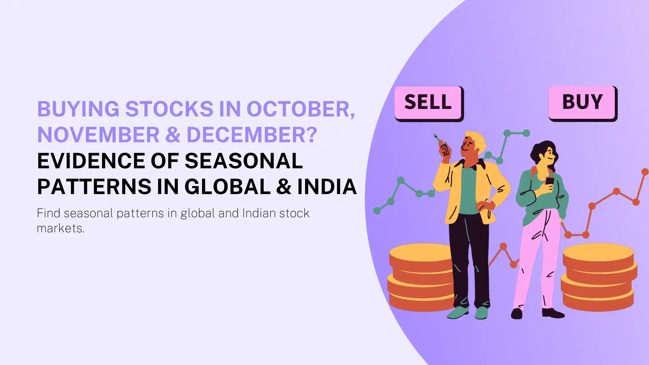 Buying Stocks in October, November & December? Seasonal Patterns in Global & Indian Stock Markets