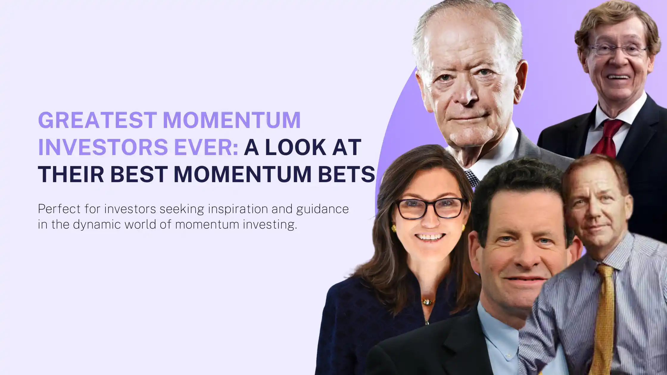 Greatest Momentum Investors Ever: A Look At Their Best Momentum Bets
