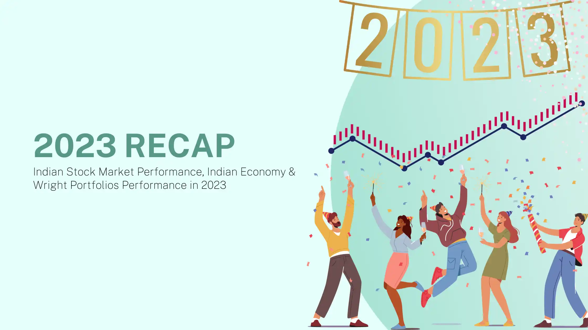 2023 Recap: Indian Stock Market Performance, Indian Economy & Wright Portfolios Performance in 2023