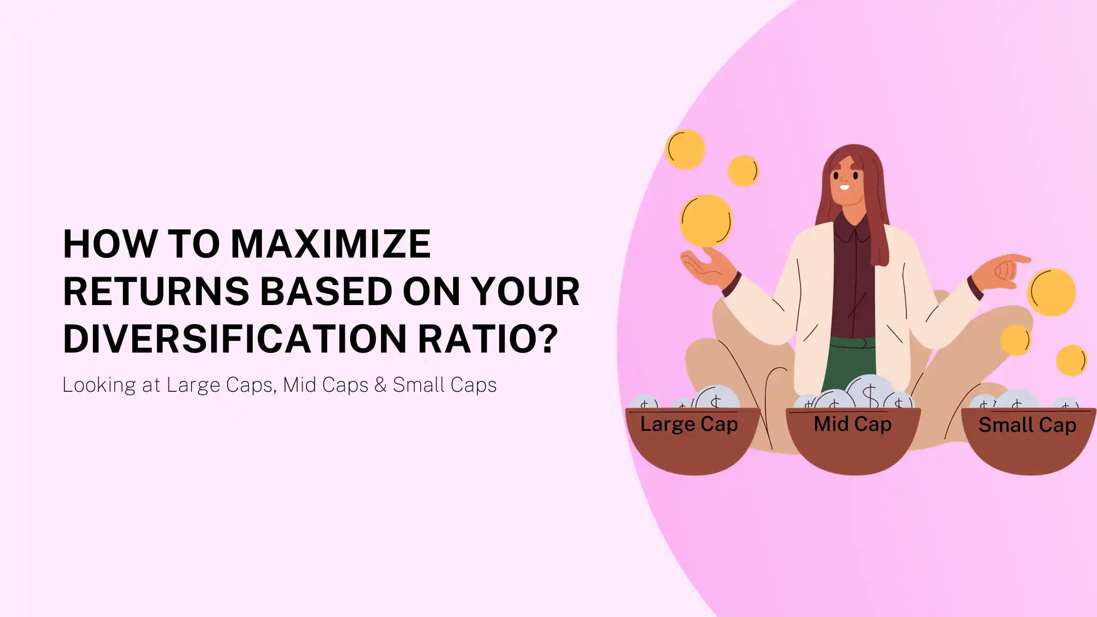 How To Maximize Returns Based On Your Diversification Ratio?