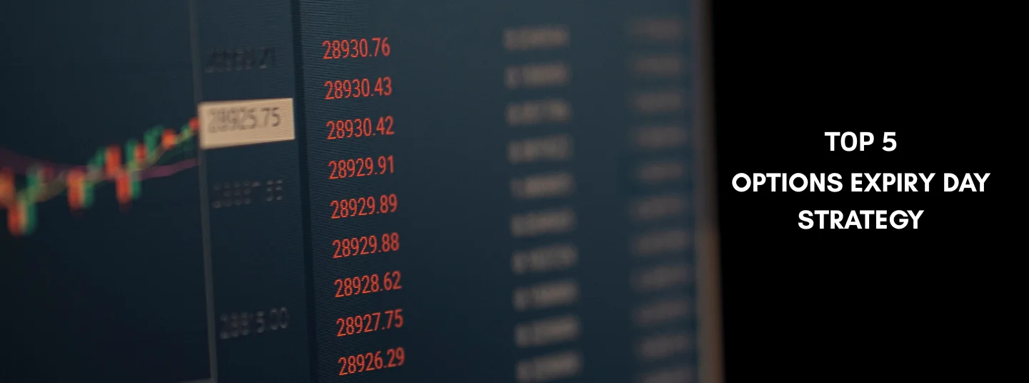Top 5 Options Expiry Day Strategies for Intraday Traders