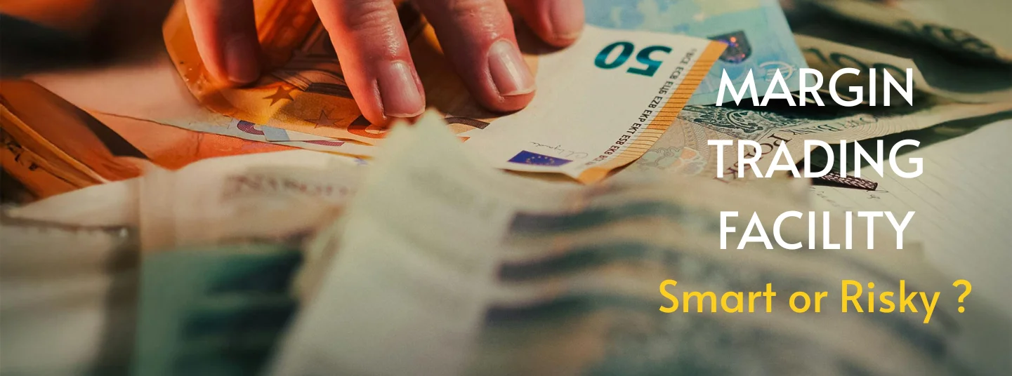 A Deep Dive into Margin Trading for Indian Investors in 2026: Smart or Risky?