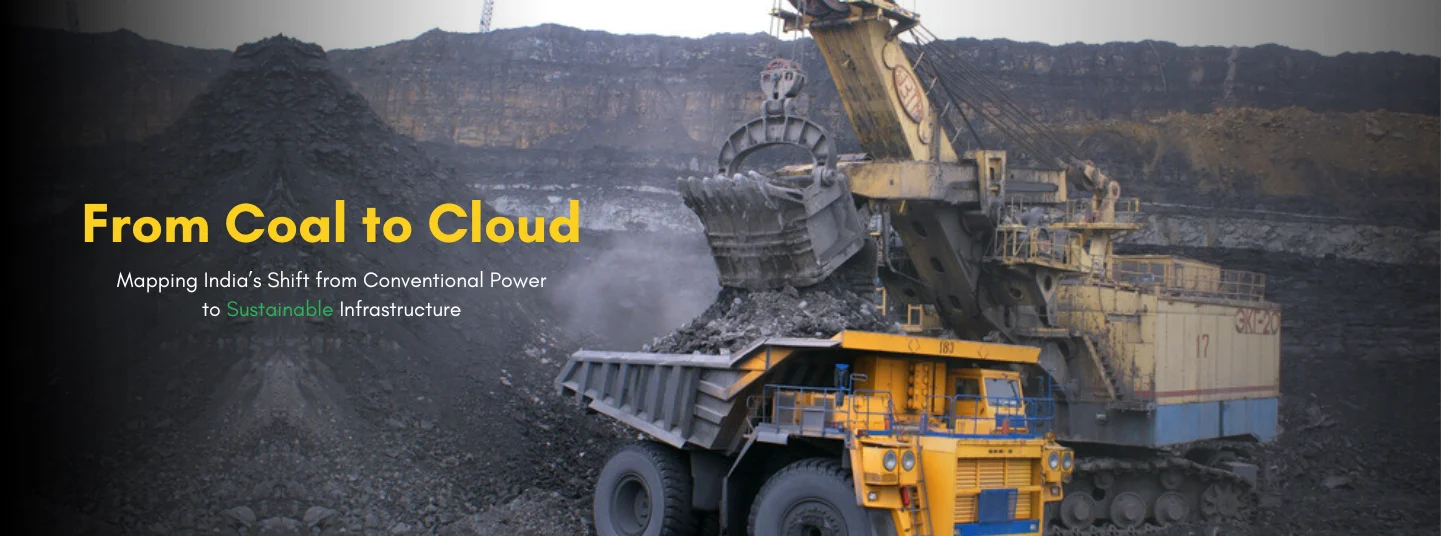 From Coal to Cloud: Mapping India’s Shift from Conventional Power to Sustainable Infrastructure