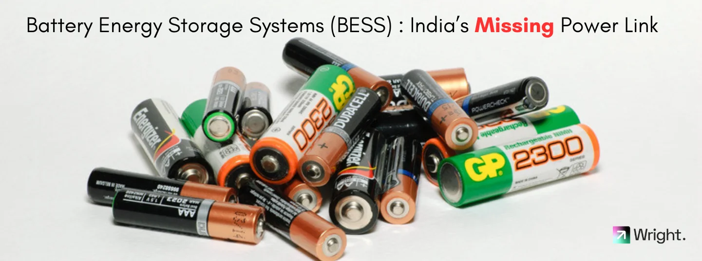 Battery Energy Storage Systems: India’s Missing Power Link