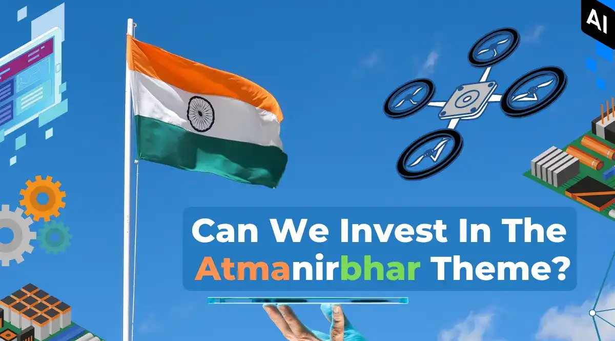 Can we Invest in Atmanirbhar 🇮🇳 theme?