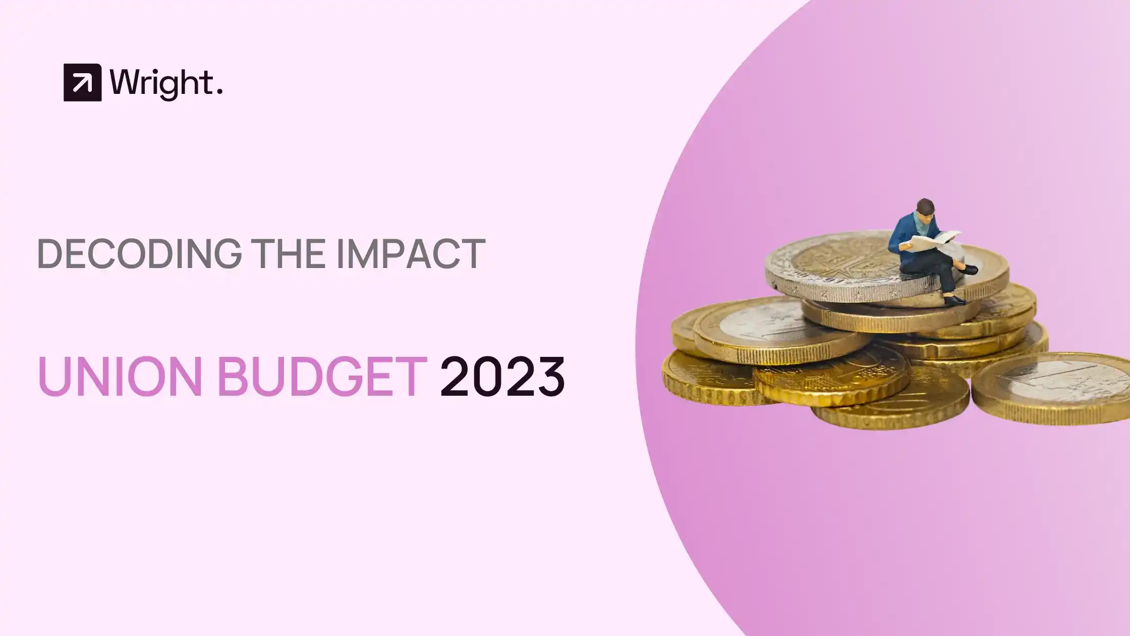 Decoding the Impact of Budget 2023