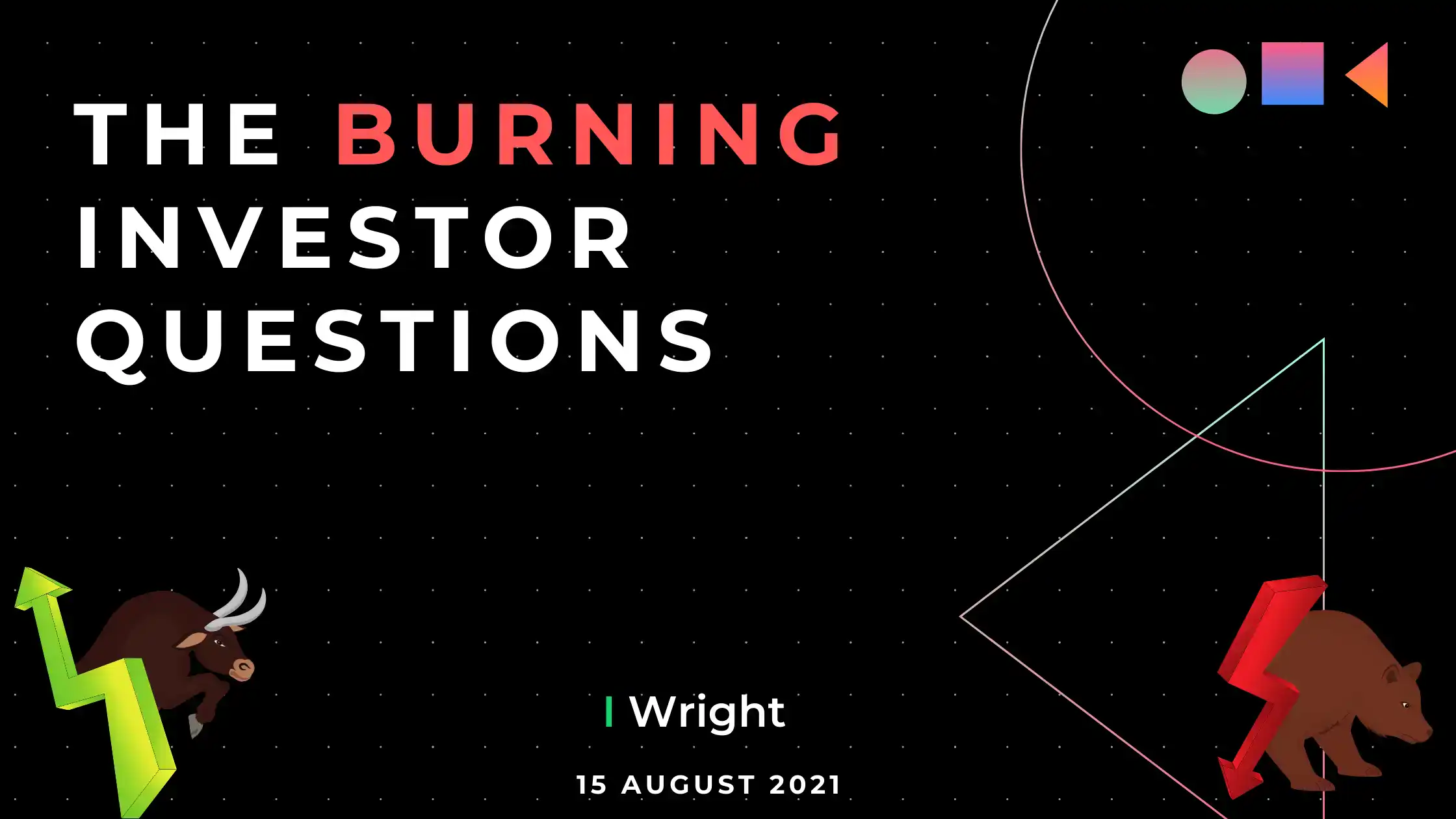 The Burning Investor Questions