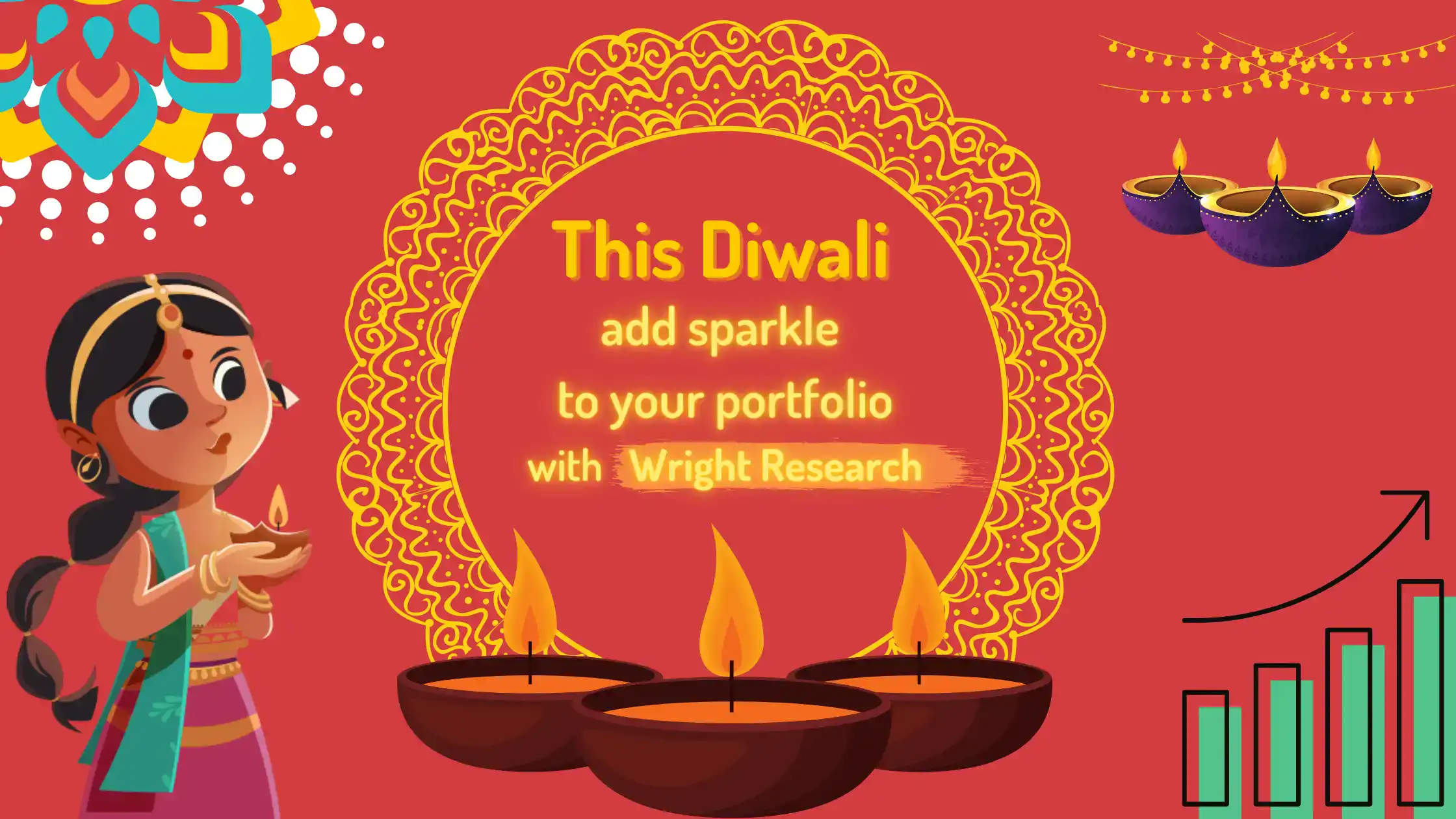 This Diwali, add sparkle to your portfolio with Wright Research.