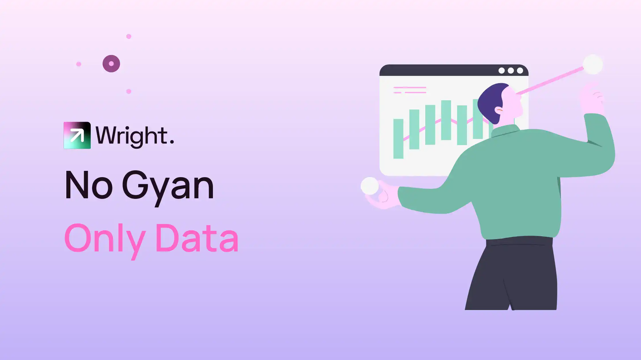 No Gyan, Only Data