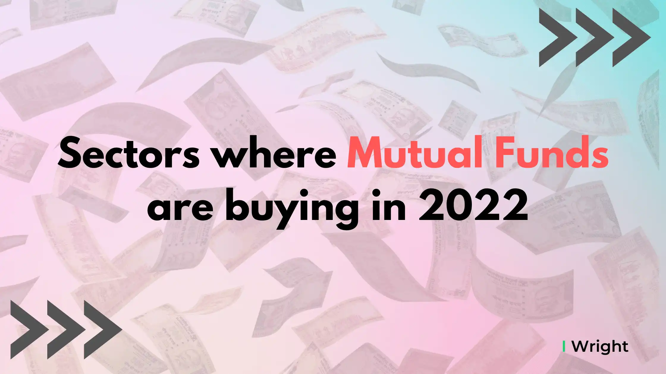 Sectors where Mutual Funds  are buying in 2022